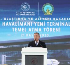 Bakan Akar, Kayseri Havalimanı yeni terminal binası temel atma töreninde konuştu: