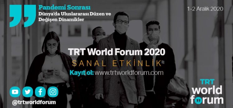 TRT World Forum 2020, 1-2 Aralık'ta dijital ortamda düzenlenecek