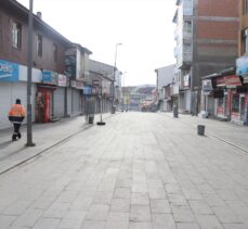 Doğu Anadolu'da sokağa çıkma kısıtlaması nedeniyle cadde ve sokaklar boş kaldı