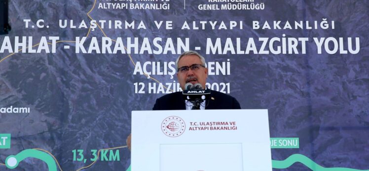 Ulaştırma ve Altyapı Bakanı Karaismailoğlu, Ahlat-Karahasan-Malazgirt Yolu Açılış Töreni'nde konuştu:
