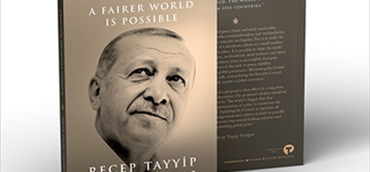 Cumhurbaşkanı Erdoğan, “Daha Adil Bir Dünya Mümkün” kitabının çevirisini dünya liderlerine takdim edecek