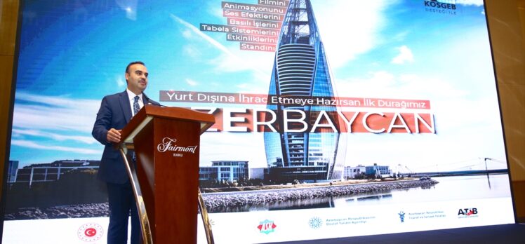Bakan Kacır, iş insanlarının Azerbaycan'la işbirliklerini desteklemeye devam edeceklerini söyledi