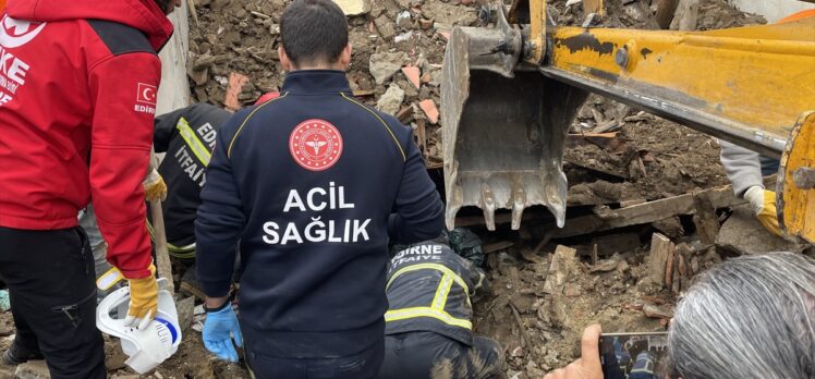 Edirne'de metruk müstakil binanın çökmesi sonucu enkaz altında kalan 2 kişi yaralandı