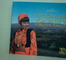 “Fotoğraflarla Yörüklük ve Yörüyen Türkler” kitabı Ankara'da tanıtıldı