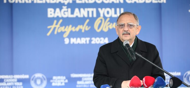 Bakan Özhaseki, Bursa'da Türkmenbaşı-Erdoğan Caddesi Bağlantı Yolu'nun açılışında konuştu: